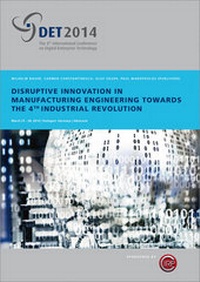 Enlarge image Cover: Disruptive Innovation in Manufacturing Engineering towards the 4th Industrial Revolution. - Fraunhofer Verlag