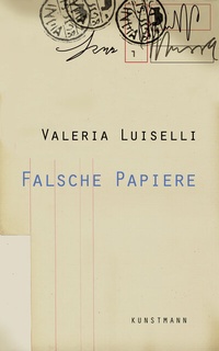 Enlarge image Cover: Falsche Papiere - Antje Kunstmann Verlag