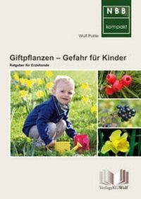 Abbildung von: Giftpflanzen - Gefahr für Kinder - Militzke Verlag GmbH