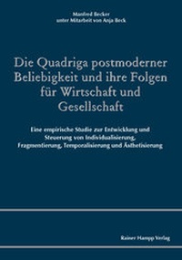Abbildung von: Die Quadriga postmoderner Beliebigkeit und ihre Folgen für Wirtschaft und Gesellschaft - Edition Rainer Hampp