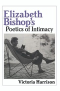 Cover: Elizabeth Bishop's Poetics of Intimacy - Cambridge University Press
