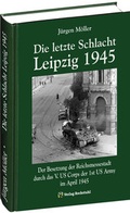 Cover: Die letzte Schlacht - Leipzig 1945 - Verlag Rockstuhl