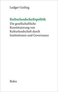 Cover: Kulturlandschaftspolitik - Rohn, Dorothea