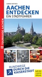 Cover: Aachen entdecken - Ein Stadtführer - Meyer & Meyer