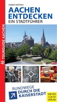 Enlarge image Cover: Aachen entdecken - Ein Stadtführer - Meyer & Meyer