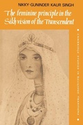 Cover: The Feminine Principle in the Sikh Vision of the Transcendent - Cambridge University Press