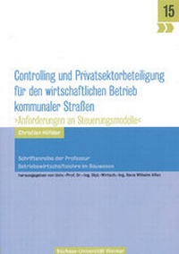 Abbildung von: Controlling und Privatsektorbeteiligung für den wirtschaftlichen Betrieb kommunaler Straßen - Bauhaus-Universitätsverlag Weimar