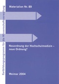 Cover: Neuordnung der Hochschulmedizin - neue Ordnung? - Bauhaus-Universit&auml;tsverlag Weimar