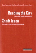 Cover: Reading the City - Developing Urban Hermeneutics / Stadt lesen - Beitr&auml;ge zu einer urbanen Hermeneutik - Bauhaus-Universit&auml;tsverlag Weimar