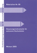 Cover: Steuerungsinstrumente f&uuml;r autonome Hochschulen - Bauhaus-Universit&auml;tsverlag Weimar