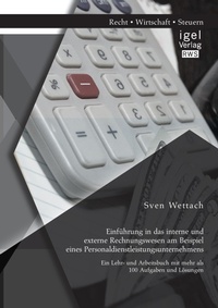 Abbildung von: Einfuehrung in das interne und externe Rechnungswesen am Beispiel eines Personaldienstleistungsunternehmens - Igel Verlag