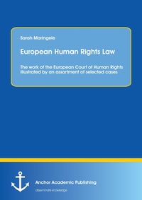 Enlarge image Cover: European Human Rights Law - Anchor Academic Publishing