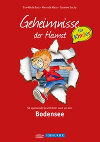 Abbildung von: Bodensee; Geheimnisse der Heimat für Kinder - Bast Medien GmbH