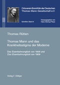 Cover: Thomas Mann und das Krankheitsstigma der Moderne - Boettger, Felix