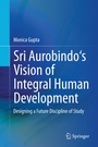 Cover: Sri Aurobindo's Vision of Integral Human Development - Springer