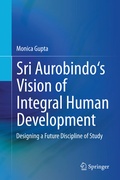 Cover: Sri Aurobindo's Vision of Integral Human Development - Springer