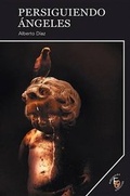Cover: Persiguiendo Angeles - Ediciones Oblicuas, Inc.