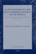 Bild: La actualidad del ser en la "Primera Escuela" de Salamanca : con lecciones in&eacute;ditas de Vitoria, Soto y Cano - EUNSA. EDICIONES UNIVERSIDAD DE NAVARRA, S.A.