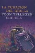 Cover: La curaci&oacute;n del grillo - Siruela