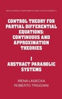Cover: Control Theory for Partial Differential Equations: Volume 1, Abstract Parabolic Systems - Cambridge University Press