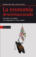 Cover: La econom&iacute;a desenmascarada : del poder y la codicia a la compasi&oacute;n y el bien com&uacute;n - Icaria Editorial