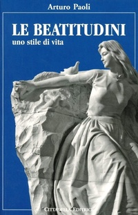 Abbildung von: Le beatitudini. Uno stile di vita - Spiritualità del nostro tempo;Cittadella