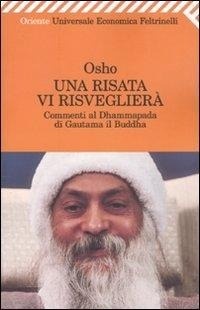 Abbildung von: Una risata vi risveglierà. Commenti al Dhammapada di Gautama il Buddha - Universale economica. Oriente;Feltrinelli