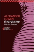 Cover: Il narcisismo. L'identit&agrave; rinnegata - Universale economica. Saggi;Feltrinelli