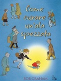 Cover: Come curare un'ala spezzata - Il Castoro