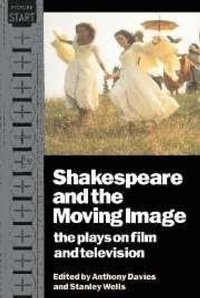 Enlarge image Cover: Shakespeare and the Moving Image - Cambridge University Press