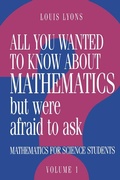Cover: All You Wanted to Know about Mathematics but Were Afraid to Ask - Cambridge University Press