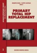 Cover: Primary Total Hip Replacement - Edizioni Minerva Medica