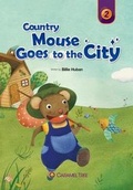 Cover: Country Mouse Goes to the City - Caramel Tree Readers