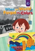 Cover: When the World Forgot the Colors - Caramel Tree Readers