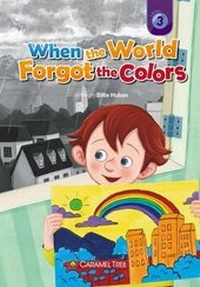 Enlarge image Cover: When the World Forgot the Colors - Caramel Tree Readers