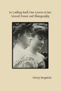 Cover: In Looking Back One Learns to See: Marcel Proust and Photography - Rodopi