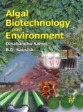 Cover: Algal Biotechnology and Environment - I K International Publishing House Pvt. Ltd