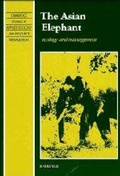 Cover: The Asian Elephant - Cambridge University Press