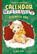 Cover: Calendar Mysteries #12: December Dog - Random House Books for Young Readers