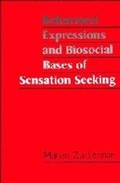 Cover: Behavioral Expressions and Biosocial Bases of Sensation Seeking - Cambridge University Press