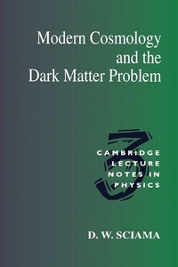 Enlarge image Cover: Modern Cosmology and the Dark Matter Problem - Cambridge University Press