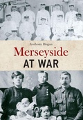 Cover: Merseyside at War - Amberley Publishing