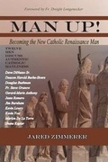 Cover: Man Up! Becoming the New Catholic Renaissance Man - Bezalel Books
