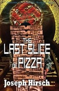 Cover: The Last Slice of Pizza - Moonshine Cove Publishing, LLC