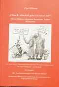 Cover: "Ohne Haftbefehl gehe ich nicht mit" - Herta M&uuml;llers erlogenes Securitate-Folter-Martyrium - Gibson, Carl