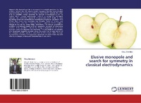 Abbildung von: Elusive monopole and search for symmetry in classical electrodynamics - LAP Lambert Academic Publishing