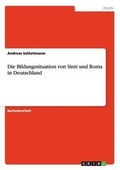 Cover: Die Bildungssituation von Sinti und Roma in Deutschland - GRIN Verlag