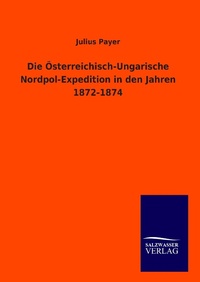 Abbildung von: Die Österreichisch-Ungarische Nordpol-Expedition in den Jahren 1872-1874 - Outlook