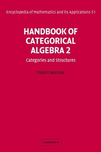 Abbildung von: Handbook of Categorical Algebra: Volume 2, Categories and Structures - Cambridge University Press