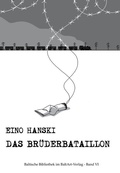 Cover: Das Br&uuml;derbataillon - BaltArt Verlag